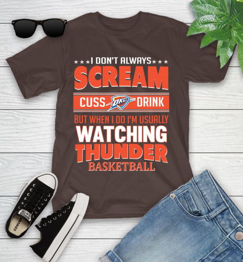 Oklahoma City Thunder NBA Basketball I Scream Cuss Drink When I'm Watching My Team Youth T-Shirt 7