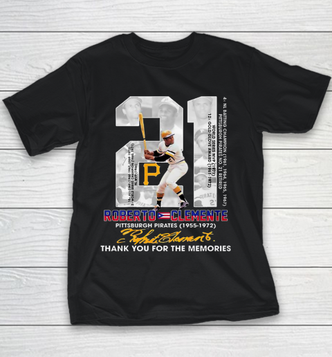 Roberto Clemente 21 years Pittsburgh Pirates 1955 1972 thank you for the memories signature Youth T-Shirt