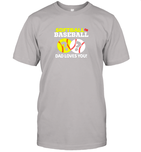 kt5l softball or baseball dad loves you gender reveal jersey t shirt 60 front ash