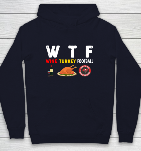 Tampa Bay Buccaneers Giving Day WTF Wine Turkey Football NFL Youth Hoodie 2