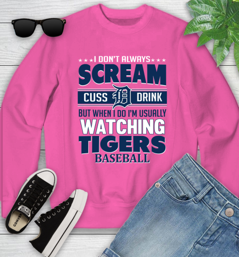 Detroit Tigers MLB I Scream Cuss Drink When I'm Watching My Team Youth Sweatshirt 6