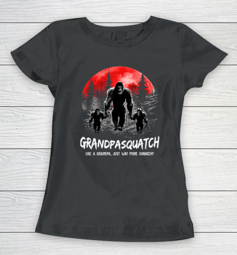 Grandpa Squatch Like A Grandpa Just Way More Squatchy Funny Women's T-Shirt
