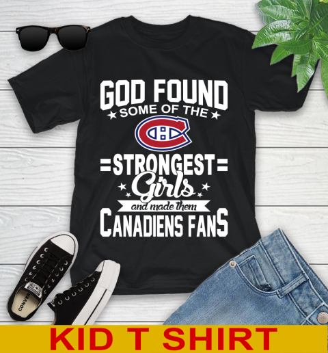 Montreal Canadiens NHL Football God Found Some Of The Strongest Girls Adoring Fans Youth T-Shirt