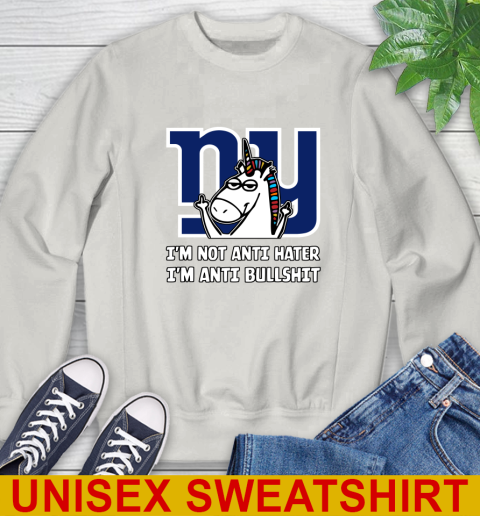 New York Giants NFL Football Unicorn I'm Not Anti Hater I'm Anti Bullshit Sweatshirt 12