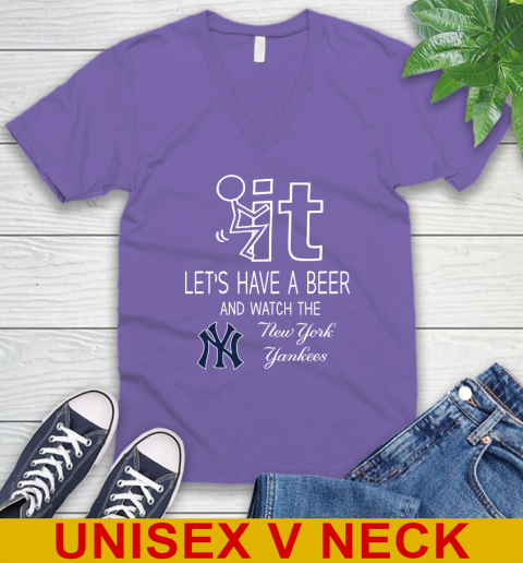 New York Yankees Baseball MLB Let's Have A Beer And Watch Your Team Sports V-Neck T-Shirt 8