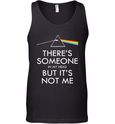 Pink Floyd – There's Someone In My Head But It's Not Me Tank Top