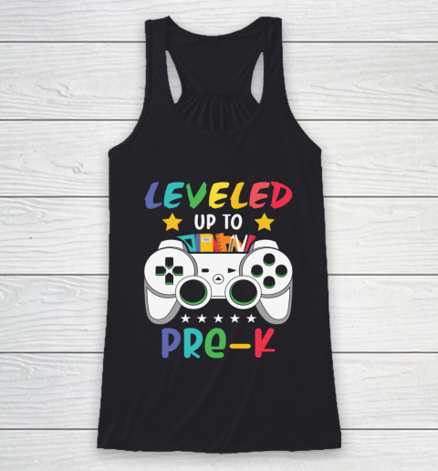 Back To School Shirt Leveled up to Pre K Racerback Tank