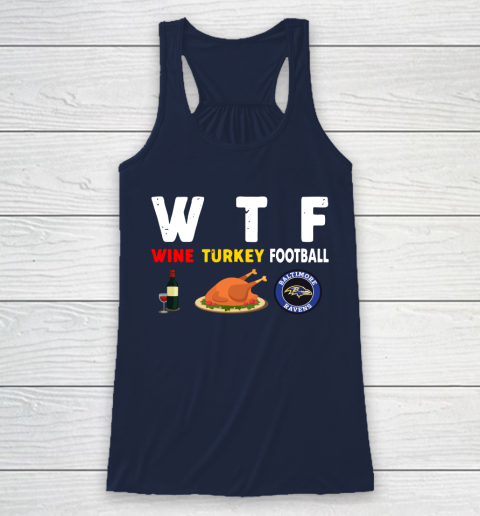 Baltimore Ravens Giving Day WTF Wine Turkey Football NFL Racerback Tank 8