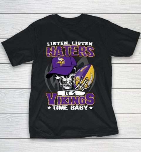 Listen Haters It is VIKINGS Time Baby NFL Youth T-Shirt