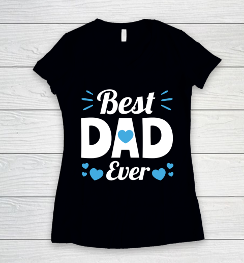 Father's Day Funny Gift Ideas Apparel  Best Dad Ever Dad Father T Shirt Women's V-Neck T-Shirt