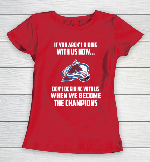 NHL Colorado Avalanche Hockey We Become The Champions Women's T-Shirt 9