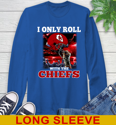 Kansas City Chiefs NFL Football I Only Roll With My Team Sports Long Sleeve T-Shirt 11