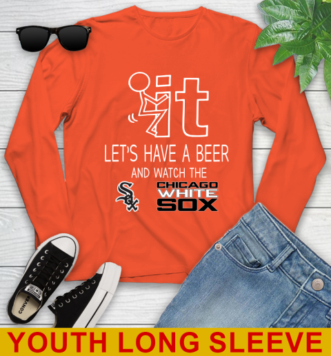 Chicago White Sox Baseball MLB Let's Have A Beer And Watch Your Team Sports Youth Long Sleeve 3