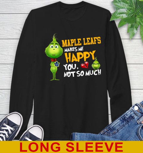 NHL Toronto Maple Leafs Makes Me Happy You Not So Much Grinch Hockey Sports Long Sleeve T-Shirt