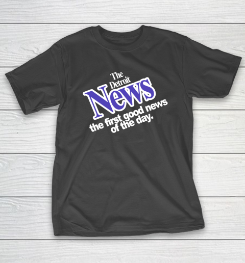 DETROIT NEWS THE FIRST GOOD NEWS OF THE DAY T-Shirt