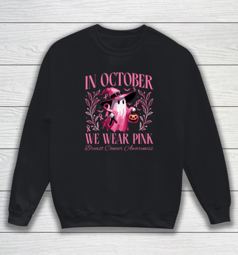 In October We Wear Pink Witch Ghost Pumpkin Breast Cancer Sweatshirt