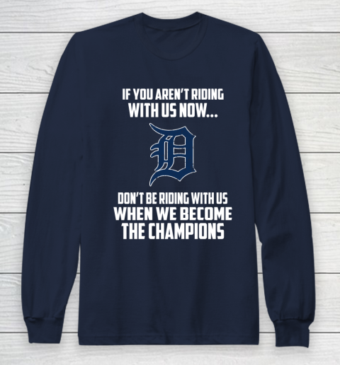 MLB Detroit Tigers Baseball We Become The Champions Long Sleeve T-Shirt 2