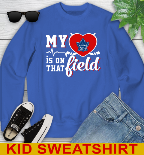 NHL My Heart Is On That Field Hockey Sports Toronto Maple Leafs Youth Sweatshirt 6