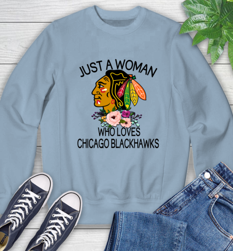 NHL Just A Woman Who Loves Chicago Blackhawks Hockey Sports Sweatshirt 5