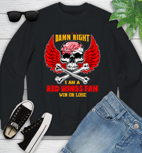 NHL Damn Right I Am A Detroit Red Wings Win Or Lose Skull Hockey Sports Youth Sweatshirt
