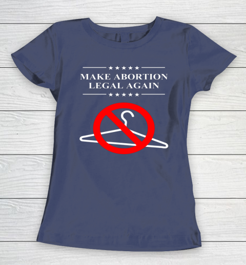 Pro Choice Shirt Make Abortion Legal Again Women's T-Shirt 7