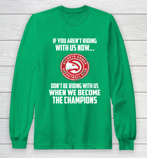 NBA Atlanta Hawks Basketball We Become The Champions Long Sleeve T-Shirt 4
