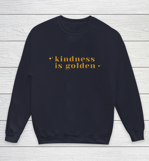 Kindness is Golden Youth Sweatshirt 3