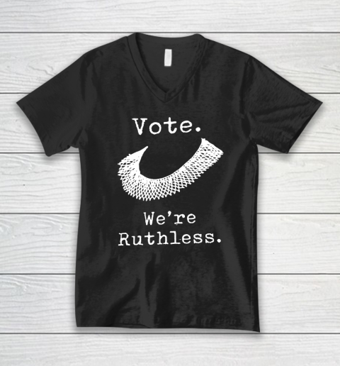 Women Vote We're Ruthless V-Neck T-Shirt