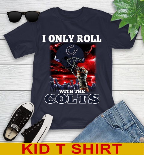 Indianapolis Colts NFL Football I Only Roll With My Team Sports Youth T-Shirt 2
