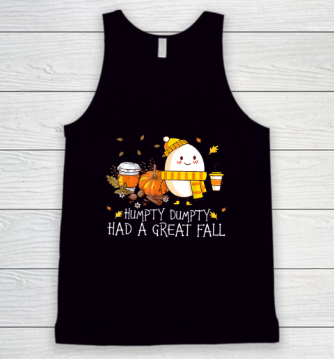 Thanksgiving And Autumn Humpty Dumpty Had A Great Fall Tank Top