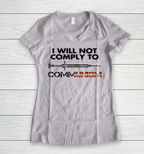 I Will Not Comply To Communism Vaccinated American USA Flag Women's V-Neck T-Shirt