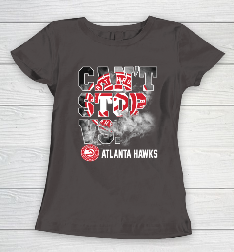 NBA Atlanta Hawks Basketball Can't Stop Vs Women's T-Shirt 7