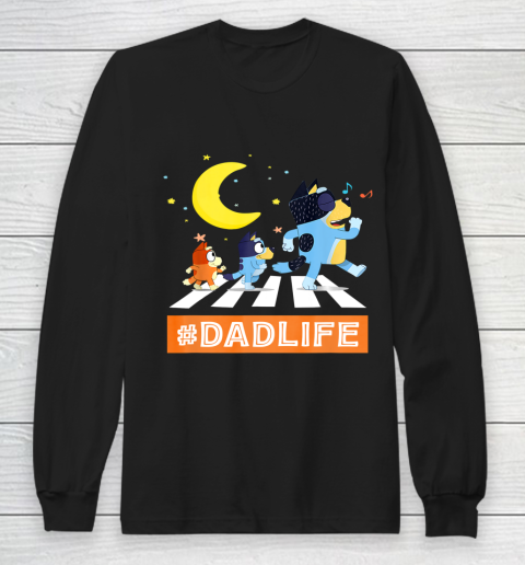 #Dadlife Blueys Dad Life Family Lover In My Life Fathers day Long Sleeve T-Shirt