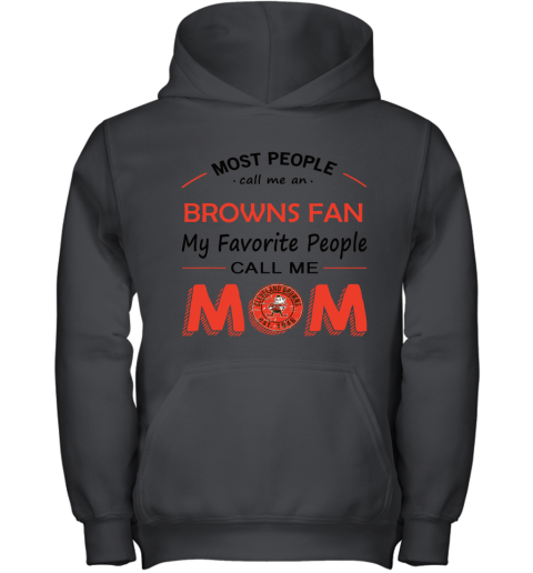 Most People Call Me Cleveland Browns Fan Football Mom Youth Hoodie