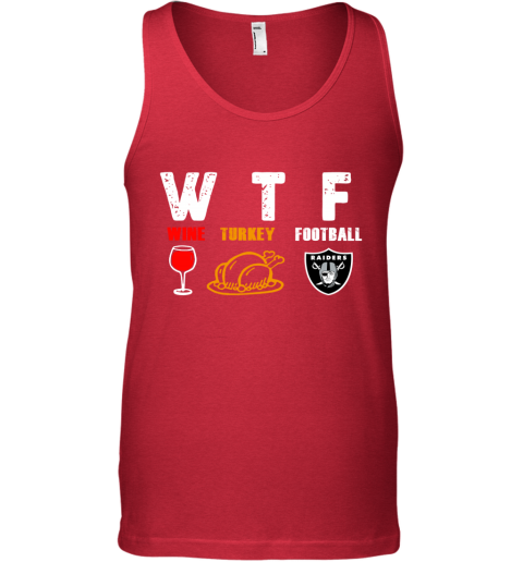 WTF Thanksgiving Wine Turkey Football Oakland Raiders - Rookbrand