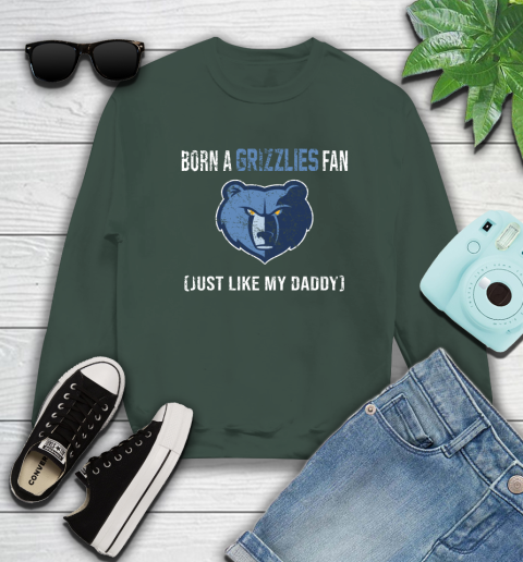NBA Memphis Grizzlies Loyal Fan Just Like My Daddy Basketball Shirt Sweatshirt 12