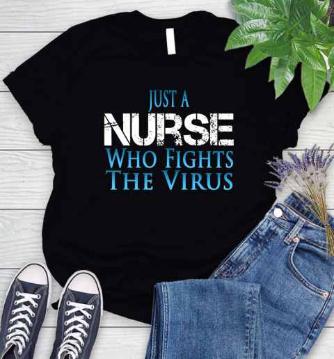 Nurse Shirt Just A Nurse Who Fights The Virus T Shirt Women's T-Shirt
