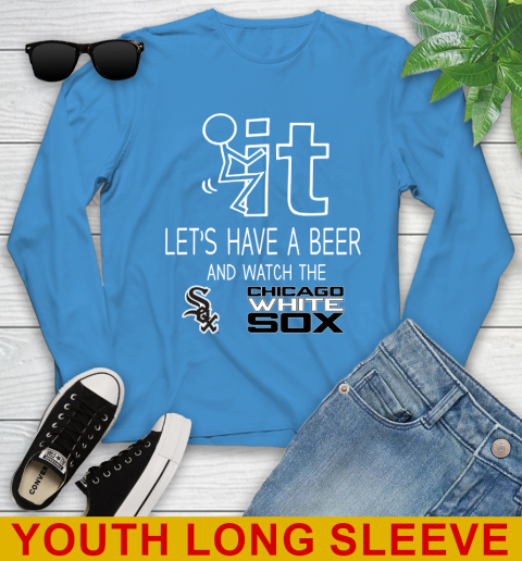 Chicago White Sox Baseball MLB Let's Have A Beer And Watch Your Team Sports Youth Long Sleeve 8