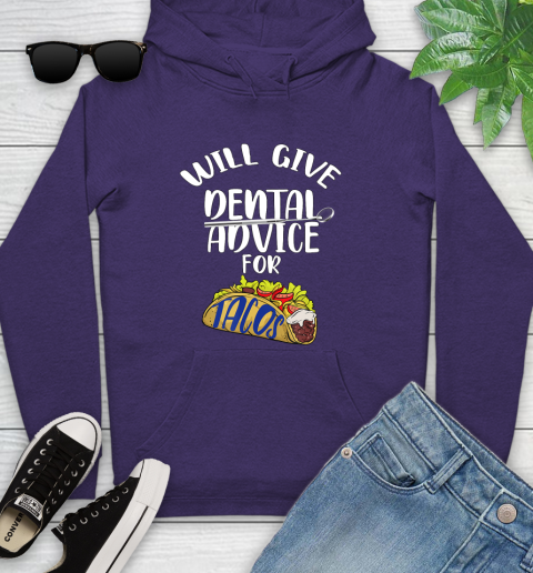 Nurse Shirt Will Give Dental Advice For Tacos Funny Dentist Gift T Shirt Youth Hoodie - Image 6