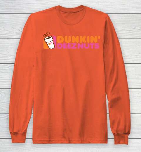 Dunkin Deez Nuts Shirt Long Sleeve T-Shirt 3