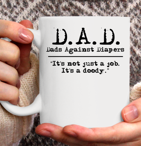 DAD Father's Day Dads Against Diaper Doody Ceramic Mug 11oz 2
