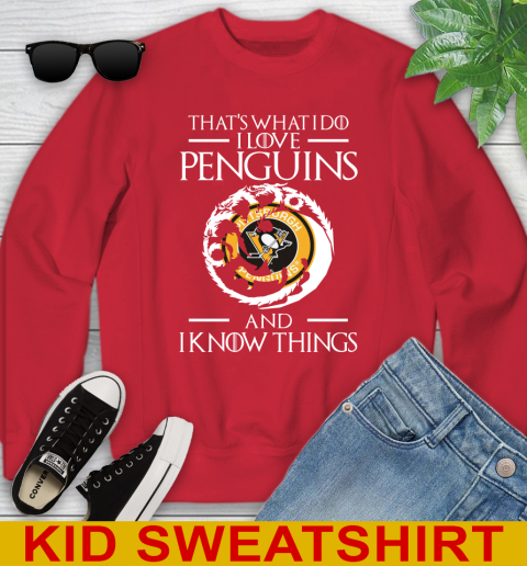 Pittsburgh Penguins NHL Hockey That's What I Do I Love My Team And I Know Things Game Of Thrones 115
