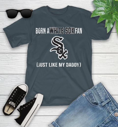 MLB Baseball Chicago White Sox Loyal Fan Just Like My Daddy Shirt Youth T-Shirt 9