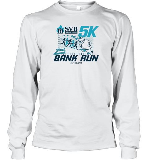 Svb Silicon Valley First Annual Bank Run Long Sleeve T