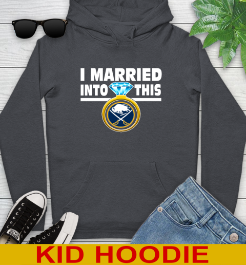 Buffalo Sabres NHL Hockey I Married Into This My Team Sports Youth Hoodie 9