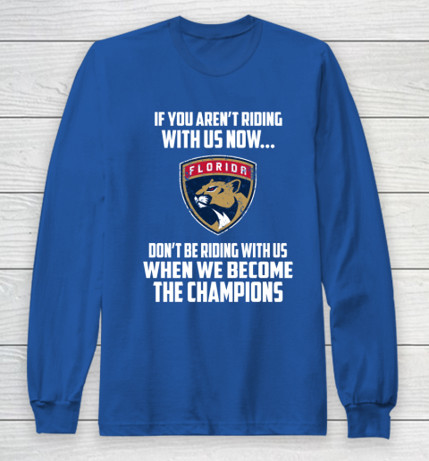 NHL Florida Panthers Hockey We Become The Champions Long Sleeve T-Shirt 6