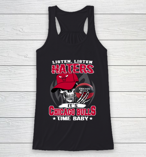 Listen Haters It is BULLS Time Baby NBA Racerback Tank