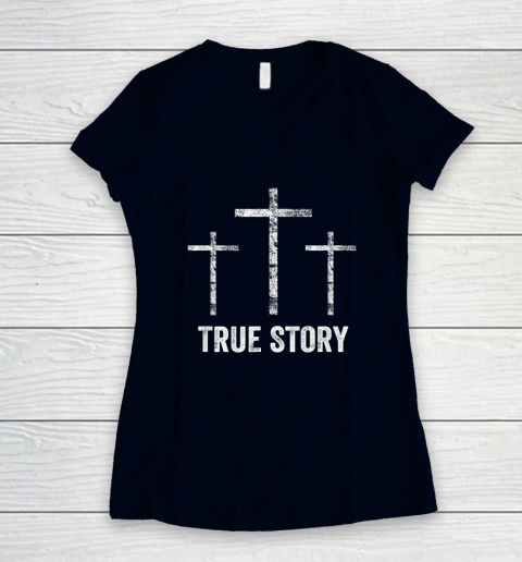 Christian Easter Resurrection Day True Story Jesus Cross Women's V-Neck T-Shirt 2
