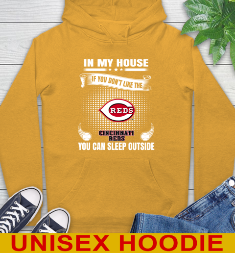 Cincinnati Reds MLB Baseball In My House If You Don't Like The Reds You Can Sleep Outside Shirt Hoodie 2