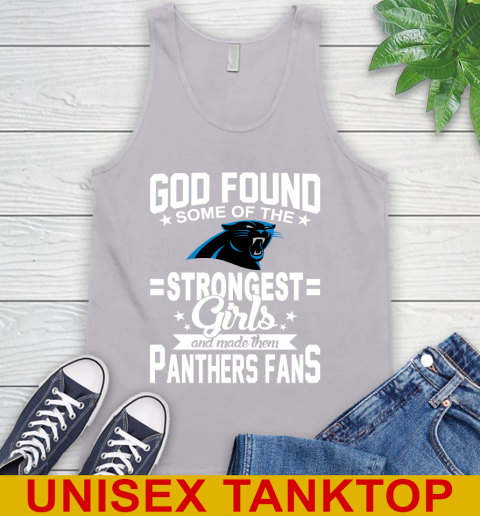 Carolina Panthers NFL Football God Found Some Of The Strongest Girls Adoring Fans Tank Top 3